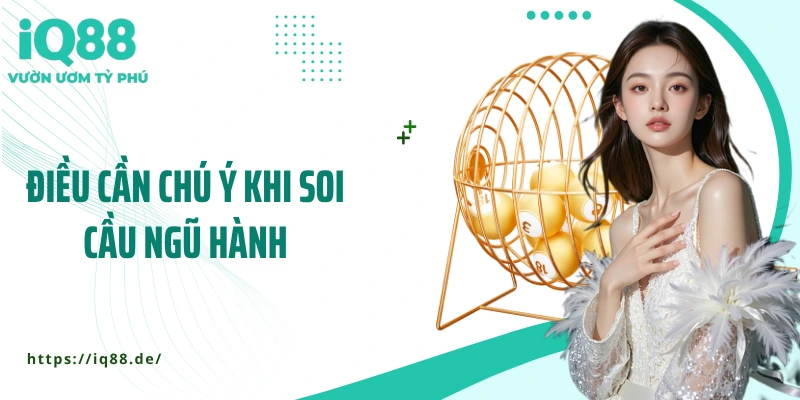 dieu-can-chu-y-khi-soi-cau-ngu-hanh