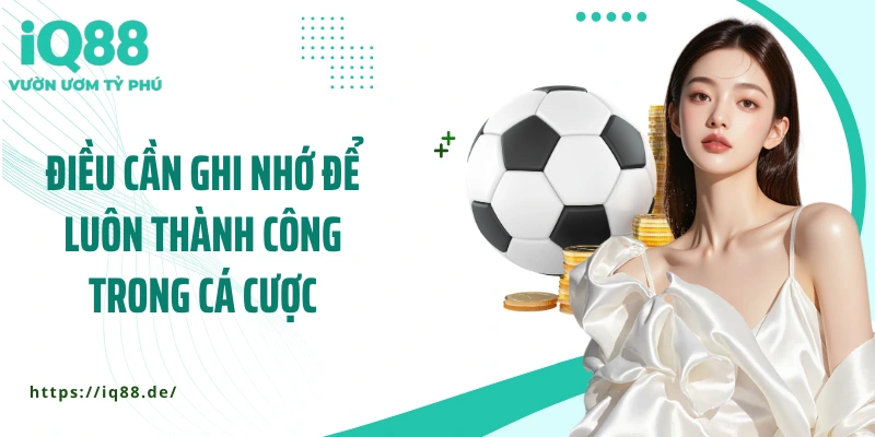dieu-can-ghi-nho-de-luon-thanh-cong-trong-ca-cuoc