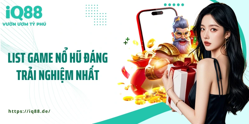 list-game-no-hu-dang-trai-nghiem-nhat