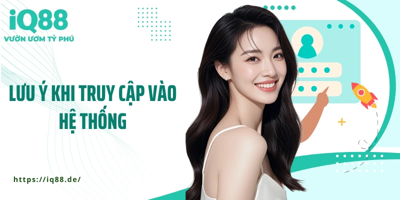 luu-y-khi-truy-cap-vao-he-thong