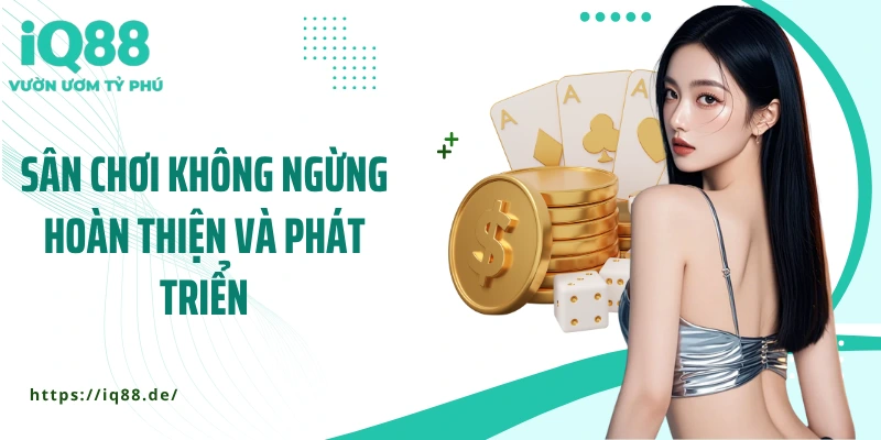 san-choi-khong-ngung-hoan-thien-va-phat-trien